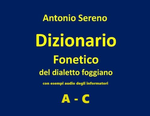 Dizionario fonetico del dialetto foggiano A-C